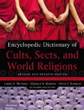 book Encyclopedic Dictionary of Cults, Sects, and World Religions: Revised and Updated Edition