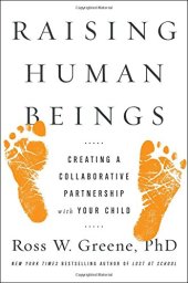 book Raising Human Beings: Creating a Collaborative Partnership with Your Child