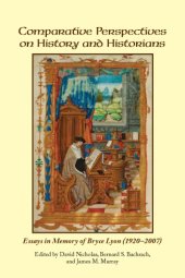 book Comparative Perspectives on History and Historians : Essays in Memory of Bryce Lyon (1920-2007)