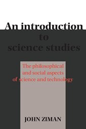 book An Introduction to Science Studies: The Philosophical and Social Aspects of Science and Technology