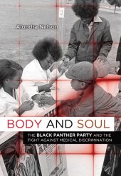 book Body and soul : the Black Panther Party and the fight against medical discrimination