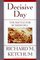 book Decisive Day: The Battle for Bunker Hill