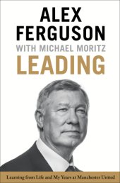 book Leading: Learning from Life and My Years at Manchester United