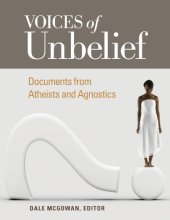 book Voices of Unbelief: Documents From Atheists and Agnostics