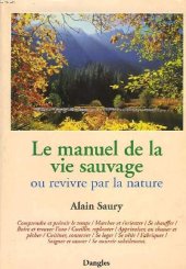 book Le manuel de la vie sauvage, ou, Revivre par la nature