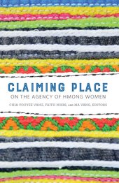 book Claiming place : on the agency of Hmong women