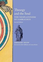 book Theurgy and the Soul: The Neoplatonism of Iamblichus