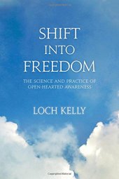 book Shift into Freedom: The Science and Practice of Open-Hearted Awareness