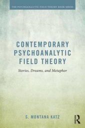 book Contemporary Psychoanalytic Field Theory: Stories, Dreams, and Metaphor