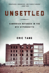 book Unsettled : Cambodian refugees in the New York City hyperghetto