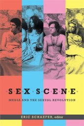 book Sex scene : media and the sexual revolution