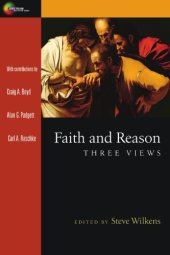 book Faith and Reason: Three Views