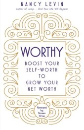 book Worthy: Boost Your Self-Worth to Grow Your Net Worth