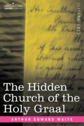 book The Hidden Church of the Holy Graal