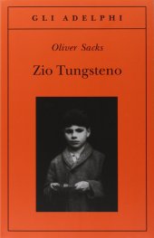 book Zio Tungsteno. Ricordi di un'infanzia chimica