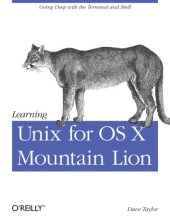 book Learning Unix for OS X Mountain Lion  Using Unix and Linux Tools at the Command Line