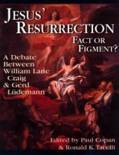 book Resurrection - Fact or Fiction ? A Debate Between William Lane Craig & Gerd Ludemann