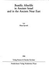 book Beatific afterlife in ancient Israel and in the ancient Near East