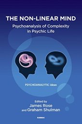 book The Non-Linear Mind: Psychoanalysis of Complexity in Psychic Life