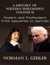 book A History of Western Philosophy, Volume 2: Modern and Postmodern: From Descartes to Derrida