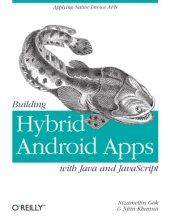 book Building Hybrid Android Apps with Java and javascript  Applying Native Device APIs