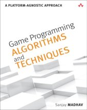 book Game Programming Algorithms and Techniques  A Platform-Agnostic Approach