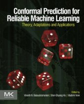 book Conformal Prediction for Reliable Machine Learning  Theory, Adaptations and Applications