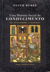 book Uma história social do conhecimento: de Gutenberg a Diderot