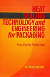 book Heat Sealing Technology and Engineering for Packaging: Principles and Applications