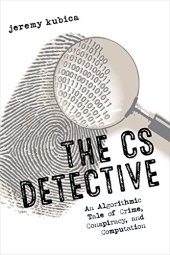 book The CS Detective: An Algorithmic Tale of Crime, Conspiracy, and Computation