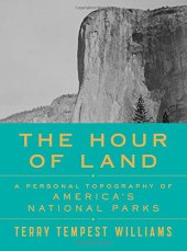 book The Hour of Land: A Personal Topography of America’s National Parks