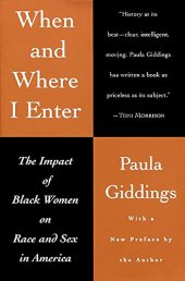 book When and Where I Enter: The Impact of Black Women on Race and Sex in America