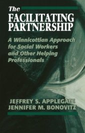 book The Facilitating Partnership: A Winnicottian Approach for Social Workers and Other Helping Professionals