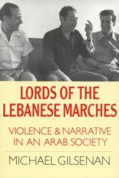 book Lords of the Lebanese Marches: Violence and Narrative in an Arab Society