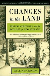 book Changes in the Land: Indians, Colonists, and the Ecology of New England