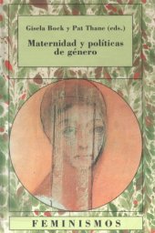 book Maternidad y políticas de género : la mujer en los estados de bienestar europeos, 1880-1950