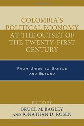 book Colombia’s Political Economy at the Outset of the Twenty-First Century: From Uribe to Santos and Beyond