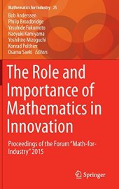 book The Role and Importance of Mathematics in Innovation: Proceedings of the Forum "Math-for-Industry" 2015