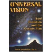 book Universal Vision: Soul Evolution and the Cosmic Plan