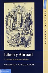 book Liberty Abroad: J. S. Mill on International Relations