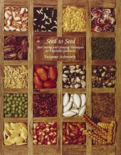 book Seed to Seed: Seed Saving and Growing Techniques for Vegetable Gardeners, 2nd Edition