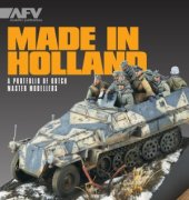 book Made in Holland  A Portfolio of Dutch Master Modellers