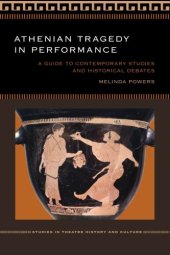 book Athenian Tragedy in Performance: A Guide to Contemporary Studies and Historical Debates