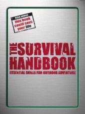 book The Survival Handbook  Essential Skills for Outdoor Adventure