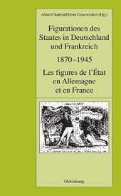 book Figurationen des Staates in Deutschland und Frankreich 1870-1945. Les figures de l’État en Allemagne et en France