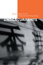 book Undercurrents: Queer Culture and Postcolonial Hong Kong