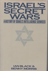 book Israel’s Secret Wars: A History of Israel’s Intelligence Services