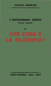 book L’ontologismo critico. Primi saggi. Che cos’è la filosofia?