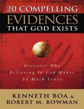 book 20 Compelling Evidences That God Exists: Discover Why Believing in God Makes So Much Sense