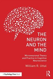 book The Neuron and the Mind: Microneuronal Theory and Practice in Cognitive Neuroscience